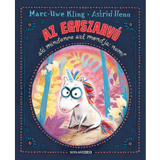  Az egyszarvú, aki mindenre azt mondja: nem gyermek- és ifjúsági könyv