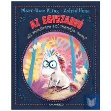  Az egyszarvú, aki mindenre azt mondja: nem gyermek- és ifjúsági könyv