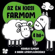 Az én kicsi farmom vizuális élmény a babák látásfejlődéséhez 4 hó+ gyermek- és ifjúsági könyv