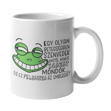  Az igazság felbassza az embereket - Bögre bögrék, csészék