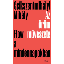  Az öröm művészete - Flow a mindennapokban társadalom- és humántudomány