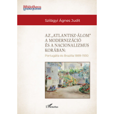 Az "Atlantisz-álom" a modernizáció és a nacionalizmus korában történelem