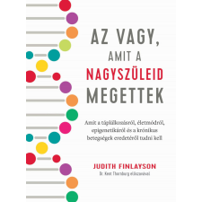 Az vagy, amit a nagyszüleid megettek - Judith Finlayson életmód, egészség