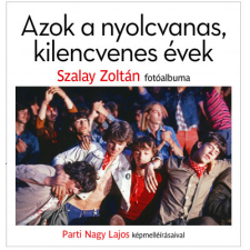  Azok a nyolcvanas, kilencvenes évek egyéb könyv