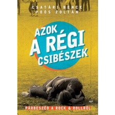  Azok a régi csibészek - Párbeszéd a rock &amp; rollról történelem