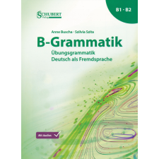 B-Grammatik: Übungsgrammatik Deutsch als Fremdsprache, Sprachniveau B1/B2 nyelvkönyv, szótár