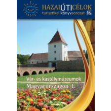 B.K.L. Kiadó Vár- és kastélymúzeumok Magyarországon 1. regény