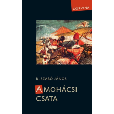 B. Szabó János - A mohácsi csata egyéb könyv