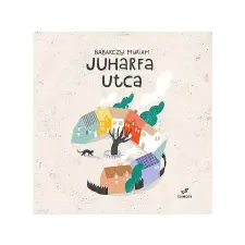  Babarczy Myriam - Juharfa utca gyermek- és ifjúsági könyv