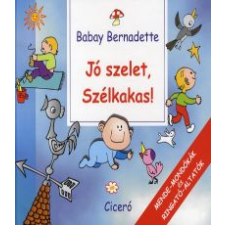 Babay Bernadette JÓ SZELET, SZÉLKAKAS! gyermek- és ifjúsági könyv