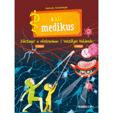 Babilon Kiadó A kis medikus - 3. Zűrzavar a véráramban/ 4. Veszélyes küldetés gyermek- és ifjúsági könyv