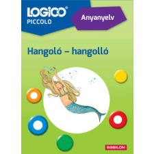 Babilon Kiadó Logico Piccolo 3307a - Anyanyelv: Hangoló - Hangolló gyermek- és ifjúsági könyv