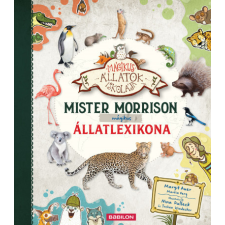 Babilon Kiadó Mister Morrison mágikus állatlexikona gyermek- és ifjúsági könyv