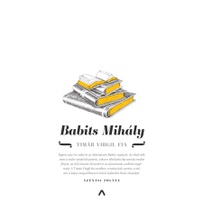 Babits Mihály - Timár Virgil fia egyéb könyv
