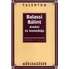  Balassi Bálint énekei és komédiája regény