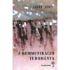 Balassi Kiadó A kommunikáció tudománya