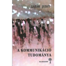 Balassi Kiadó A kommunikáció tudománya antikvárium - használt könyv