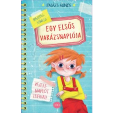 Balázs Ágnes Egy elsős varázsnaplója gyermek- és ifjúsági könyv