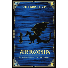 Bali Brighton - Arronia és az esszenciárium titka egyéb könyv