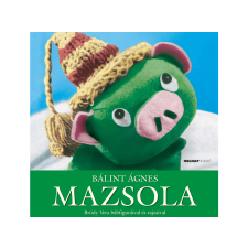 Bálint Ágnes - Mazsola gyermek- és ifjúsági könyv