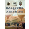  Balloons and Airships – Anthony Burton
