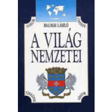 Balogh Gyűjtemény A világ nemzetei (Zászlók, címerek, térképek, adatok) antikvárium - használt könyv