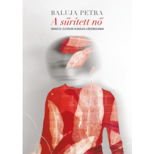Baluja Petra - A sűrített nő egyéb könyv