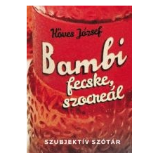 BAMBI, FECSKE, SZOCREÁL - ÜKH 2013 irodalom