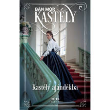 Bán Mór - Kastély ajándékba - Sisi, a magyarok királynéja regény