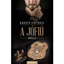 Baráth Viktória - A jófiú (novella) egyéb könyv
