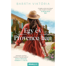 Baráth Viktória - Egy év Provence-ban regény