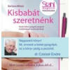 Barbara Blitzer KISBABÁT SZERETNÉNK - TESTET-LELKET GYÓGYÍTÓ PROGRAM MEDDŐSÉGGEL KÜZDŐ PÁROKNAK
