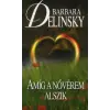 Barbara Delinsky AMÍG A NŐVÉREM ALSZIK