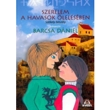 Barcsa Dániel Szerelem a havasok ölelésében – Barcsa Dániel regény