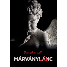 Barczikay Lilla (magánkiadás) Márványlánc regény