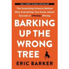  Barking Up the Wrong Tree – Eric Barker idegen nyelvű könyv