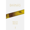 BARNÁS FERENC Barnás Ferenc - Most és halála óráján