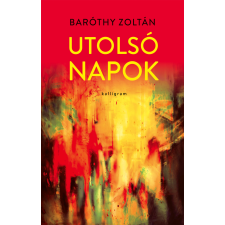 Baróthy Zoltán - Utolsó napok egyéb könyv