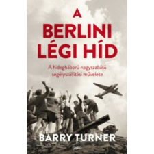 Barry Turner A berlini légi híd történelem