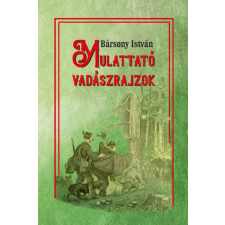Bársony István - Mulattató vadászrajzok irodalom