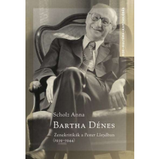 Bartha Dénes - Zenekritikák a Pester Lloydban (1939-1944) művészet