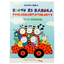 Bartos Erika Bartos Erika: Bogyó és Babóca foglalkoztatókönyv 12 új mesével gyermek- és ifjúsági könyv