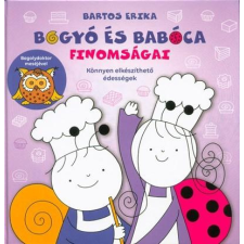 Bartos Erika - Bogyó és Babóca finomságai egyéb könyv