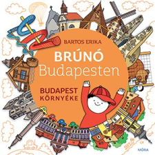 Bartos Erika - Budapest környéke - Brúnó Budapesten 6. gyermek- és ifjúsági könyv