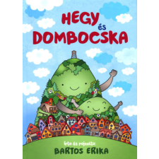 Bartos Erika - Hegy és Dombocska egyéb könyv