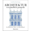 Bassermann, Edition Architektur - verständlich gemacht. Die illustrierte und verständliche Baustilkunde zu Stil, Entwicklung und Geschichte der Baukunst vom antiken Griec | Carol Davidson Cragoe
