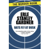  Bats Fly at Dusk – Erle Stanley Gardner (Puha kötésű)