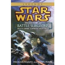  Battle Surgeons: Star Wars Legends (Medstar, Book I) – Michael Reaves,Steve Perry idegen nyelvű könyv
