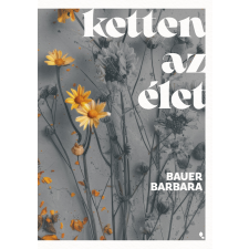 Bauer Barbara - Ketten az élet egyéb könyv