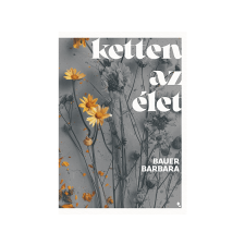  Bauer Barbara - Ketten az élet irodalom